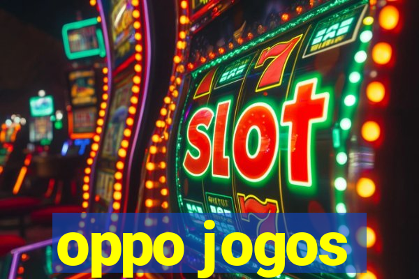 oppo jogos